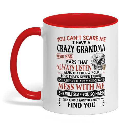 You Can't Scare Me I Have A Crazy Grandma Skull