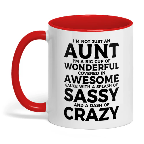 I'm Not Just An Aunt I Am A Big Cup