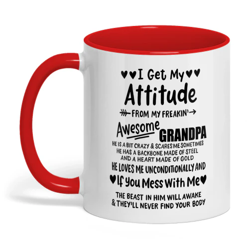 I Get My Attitude From My Grandpa