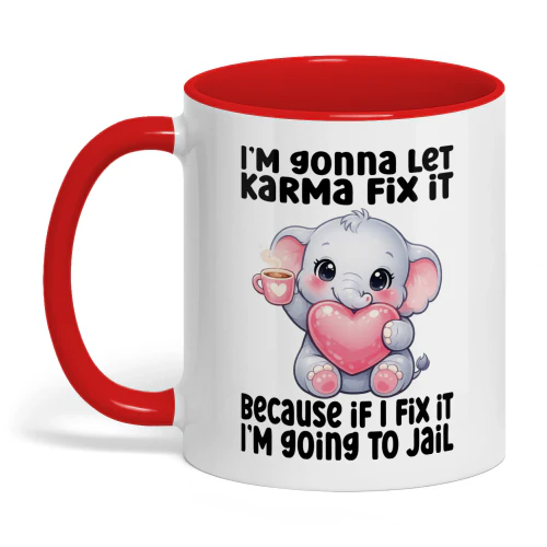 I'm Gonna Let Karma Fix It Because Elephant
