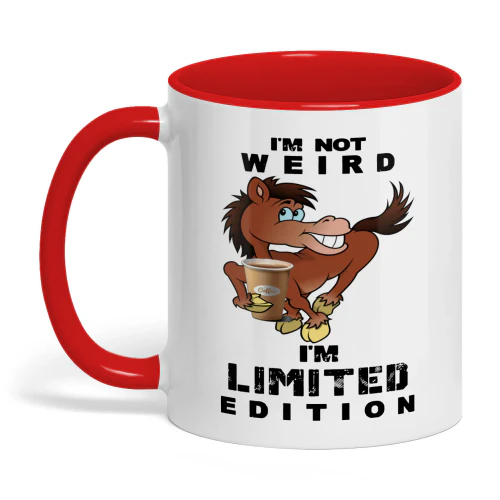 I'm Not Weird I'm Limited Edition Horse