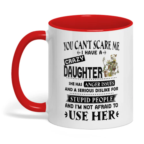 You Can't Scare Me I Have A Crazy Daughter Skull