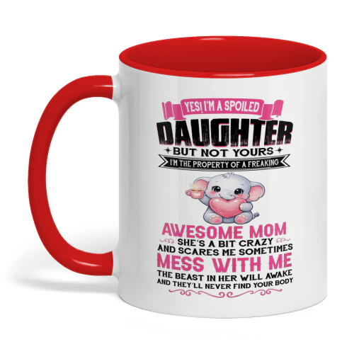 Yes I'm A Spoiled Daughter But Not Yours Elephant