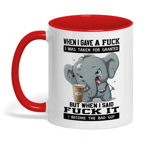When I Gave A Fuck I Was Taken For Elephant