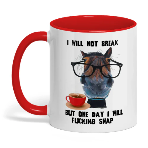 I Will Not Break But One Day I Will Horse