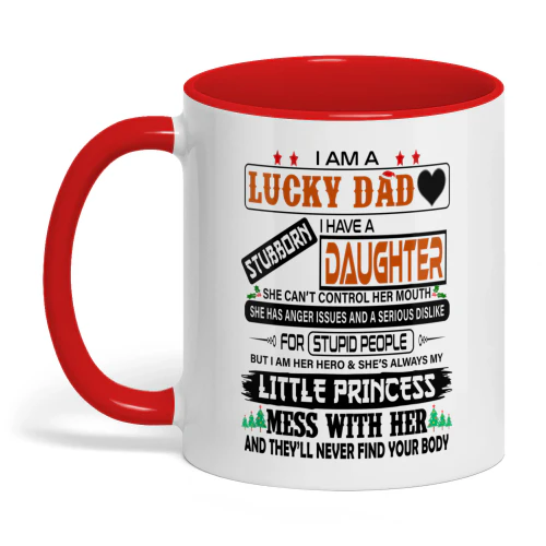 I Am A Lucky Dad I Have A Stubborn Daughter