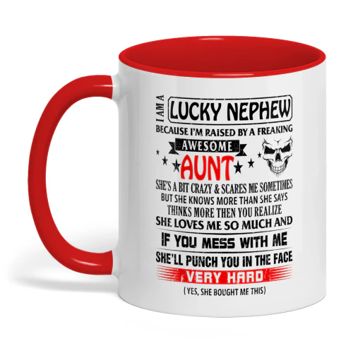 I Am A Lucky Nephew Because I'm Raised Aunt Skull