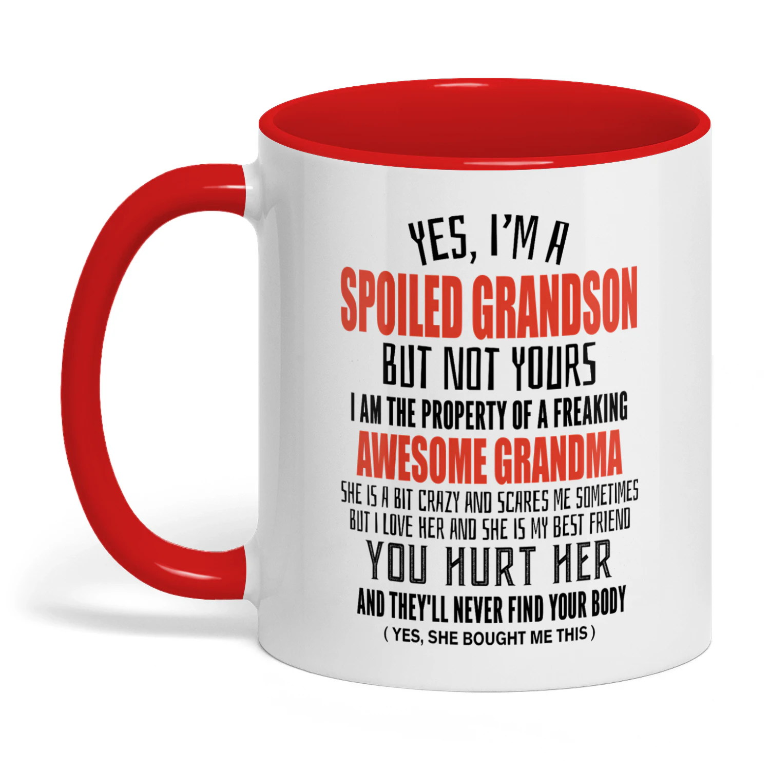 Yes I'm A Spoiled Grandson But Not Yours