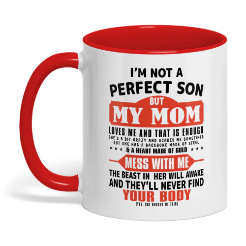 I'm Not A Perfect Son But My Mom