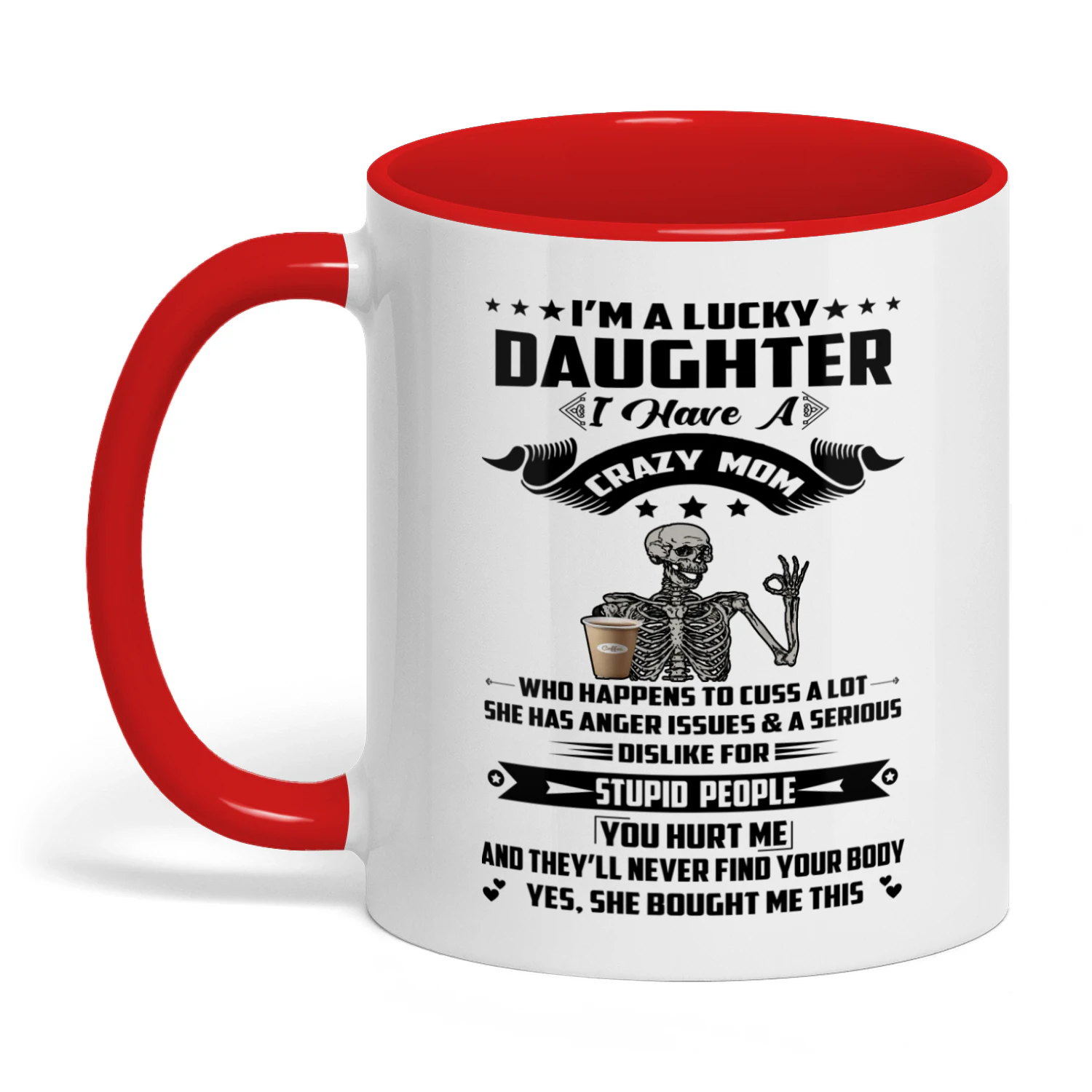 I'm A Lucky Daughter I Have A Crazy Mom Skull