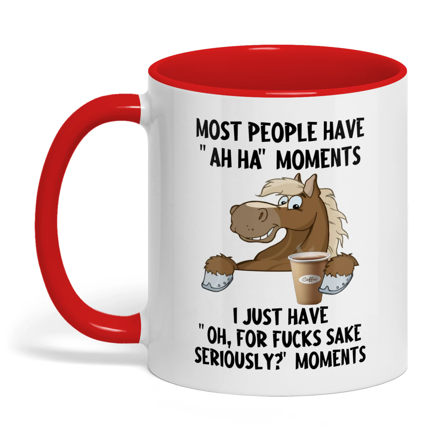 Most People Have Ah Ha Moments Horse