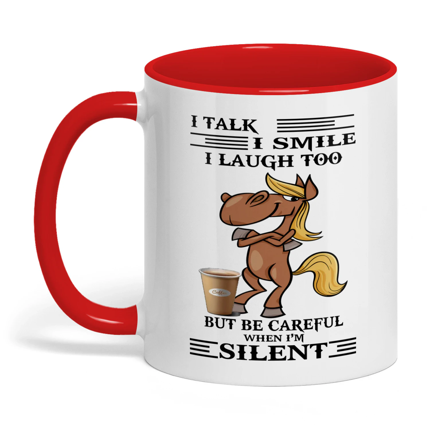 11 I Talk I Smile I Laugh Too But Horse