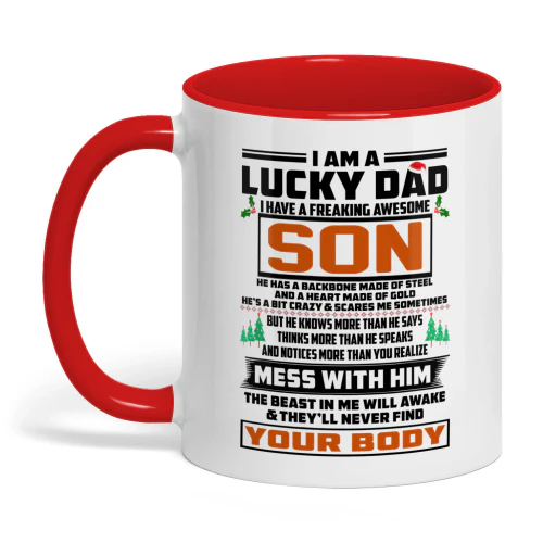 I Am A Lucky Dad I Have A Freaking Awesome Son