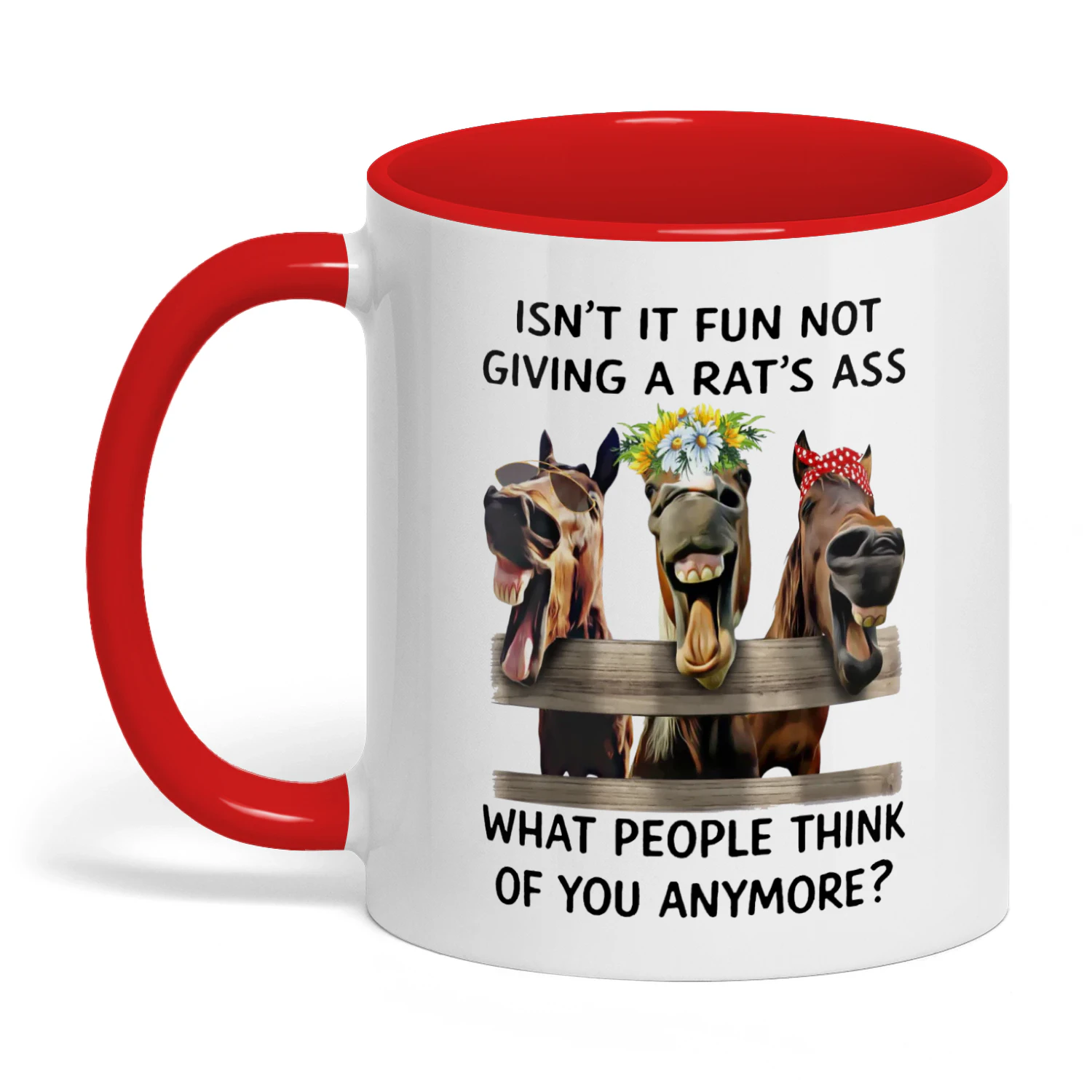 Isn't It Fun Not Giving A Rat's Ass Horse
