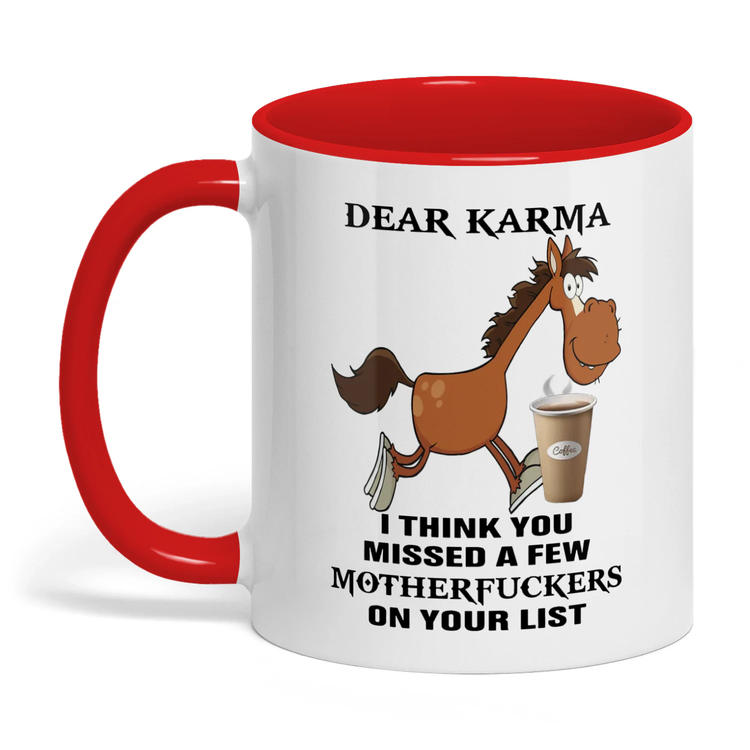 Dear Karma I Think You Missed A Few Horse