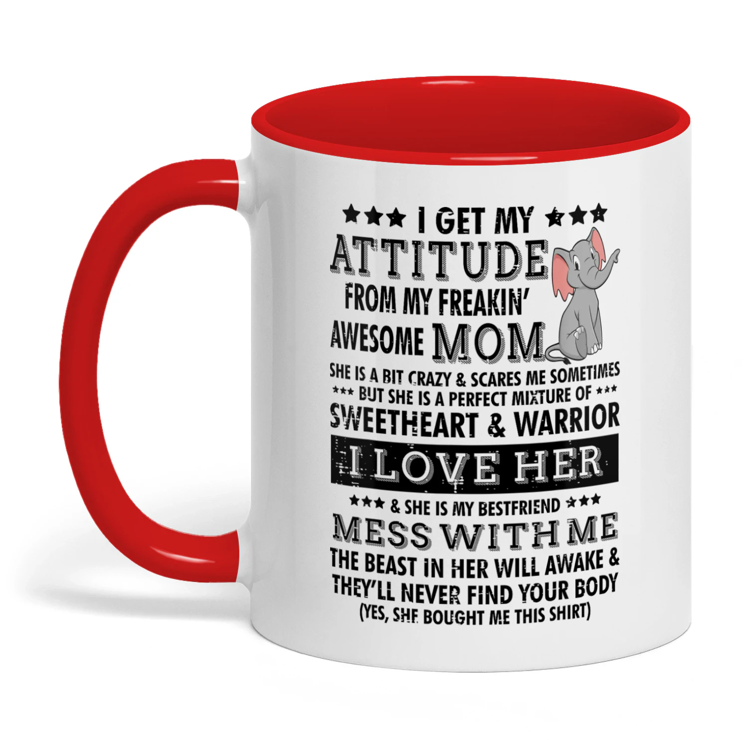 I Get My Attitude From My Freaking Awesome Mom Elephant