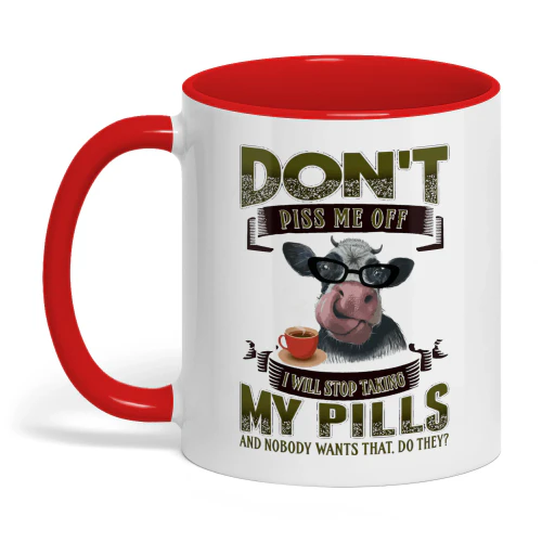 Don't Piss Me Off I Will Stop Taking Horse