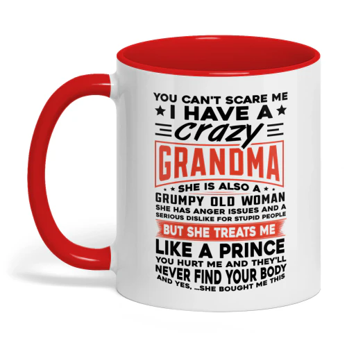 You Can Scare Me I Have A Grandma