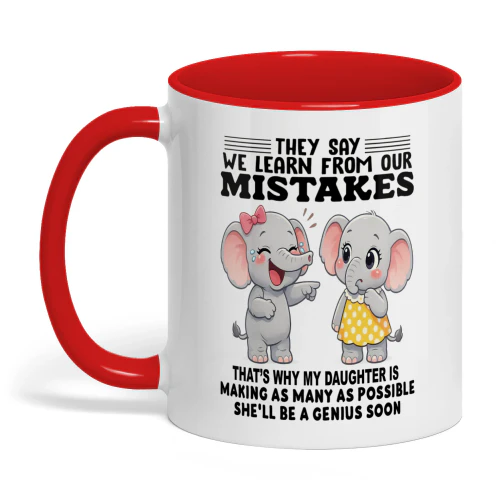 They Say We Learn From Our Mistakes Elephant