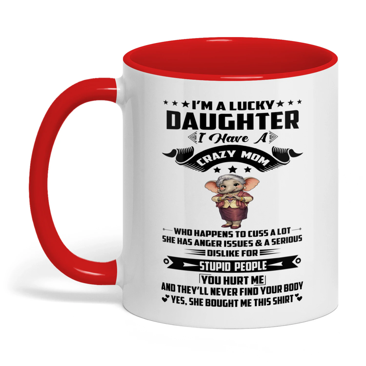 I'm A Lucky Daughter I Have A Crazy Mom Elephant