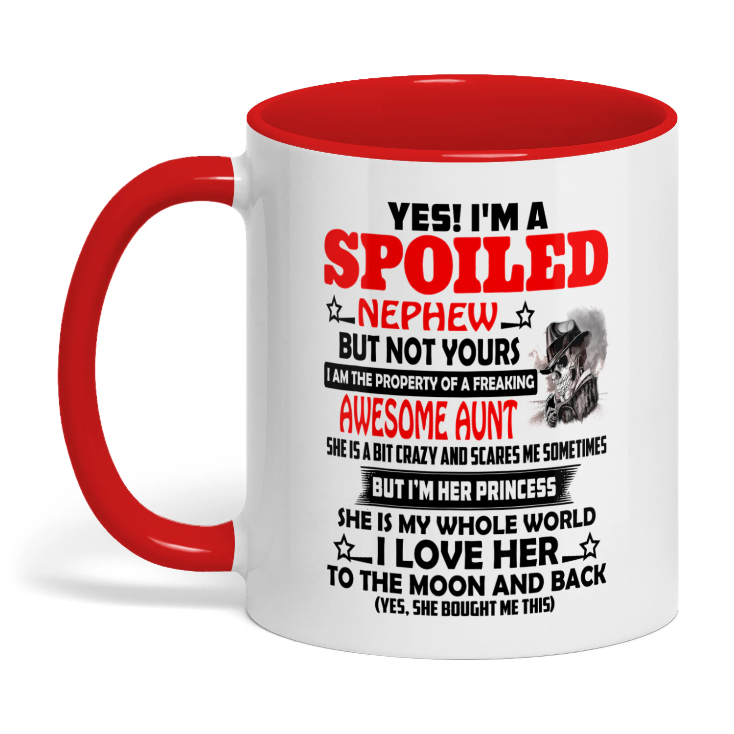 Yes I'm A Spoiled Nephew But Not Aunt Skull