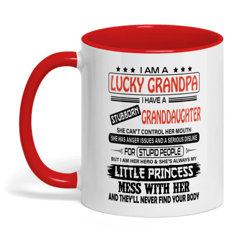 I Am A Lucky Grandpa I Have A Stubborn Granddaughter