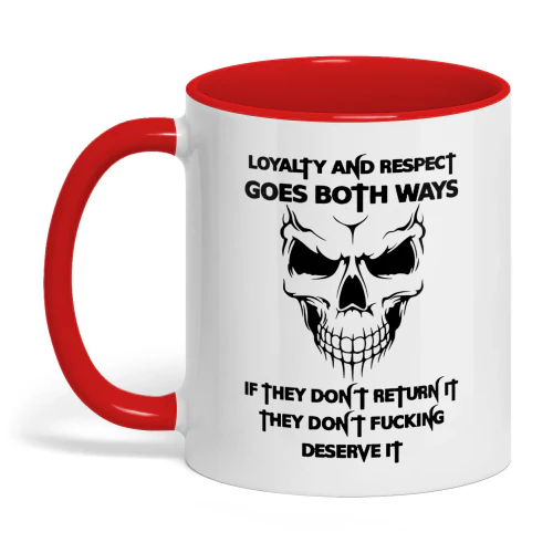Loyalty And Respect Goes Both Skull