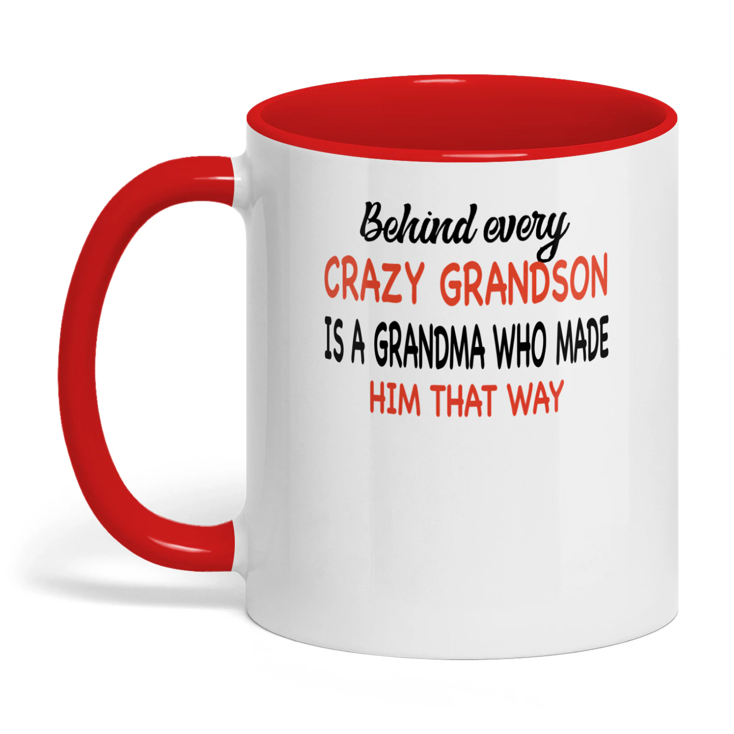 Behind Every Crazy Grandson Is A Grandma