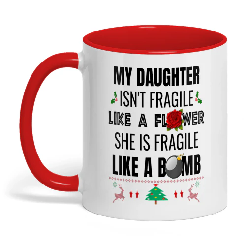 My Daughter Isn't Fragile Like A Daughter