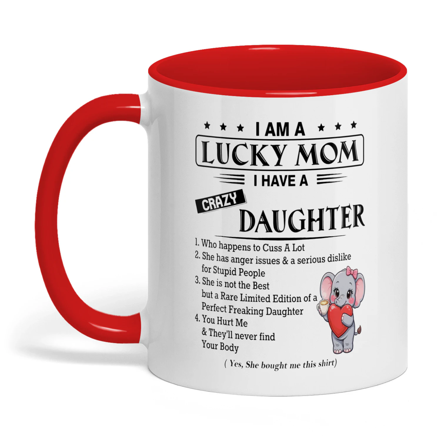 I Am A Lucky Mom I Have A Crazy Daughter Elephant