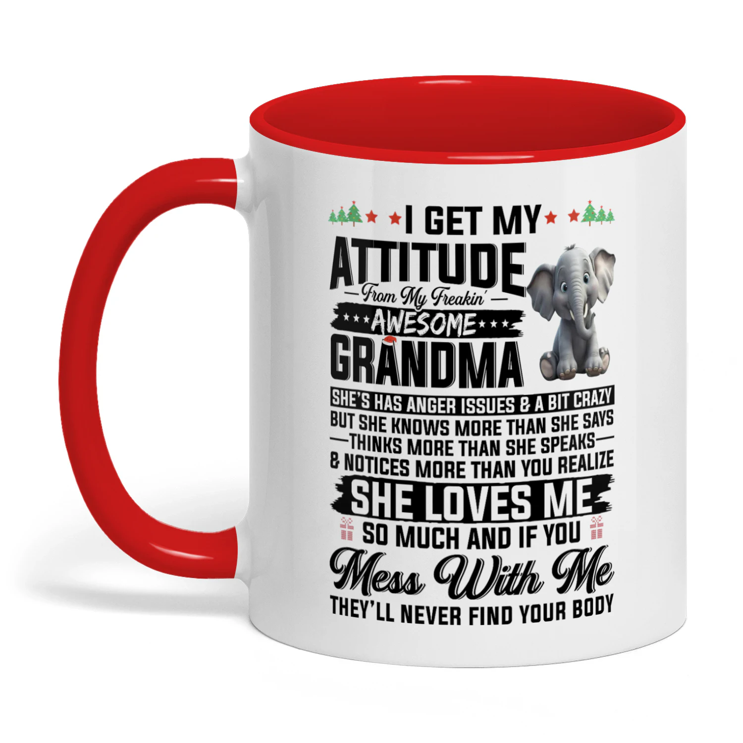 I Get My Attitude From My Freaking Awesome Grandma Elephant