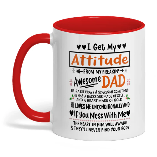 I Get My Attitude From My Freaking Awesome Dad