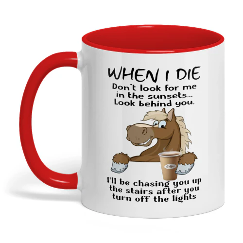 When I Die Don't Look For Me In Horse