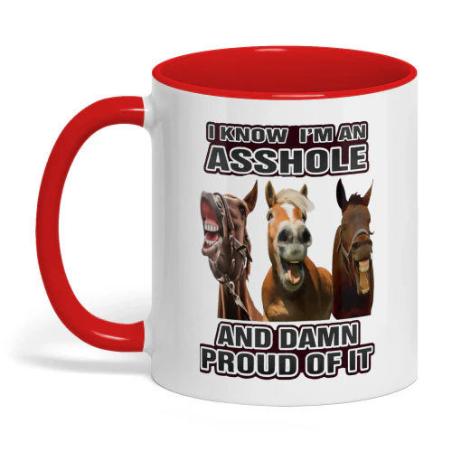 I Know I'm An Asshole And Dawn Horse