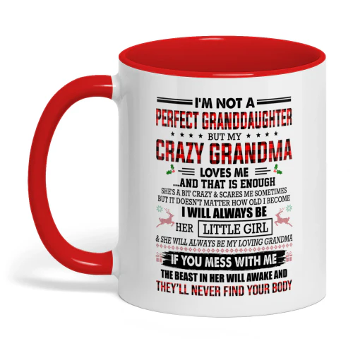 I'm Not A Perfect Granddaughter But My Crazy Grandma