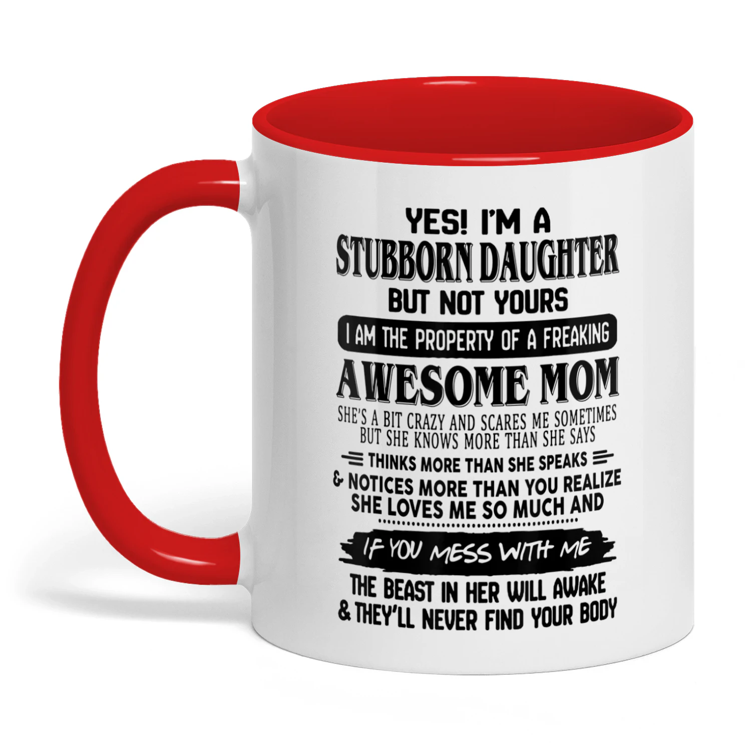 57 Yes I'm A Stubborn Daughter But Not Yours Mom