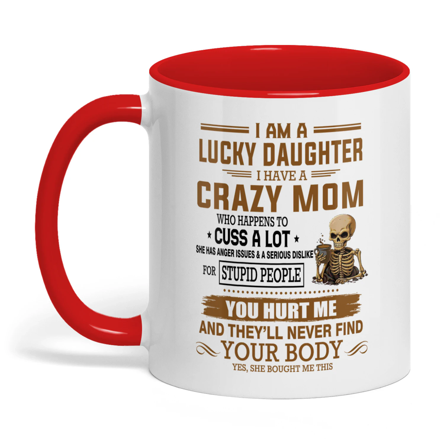 I Am A Lucky Daughter I Have A Crazy Mom Skull