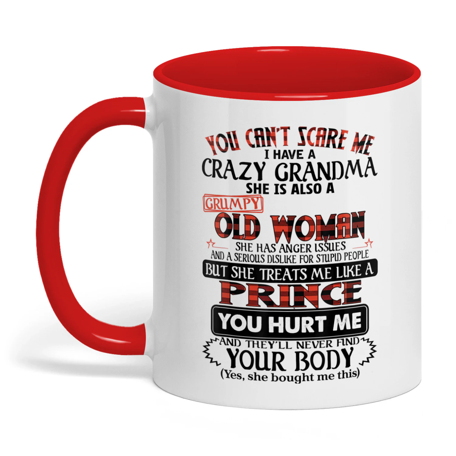 You Can't Scare Me I Have A Crazy Grandma
