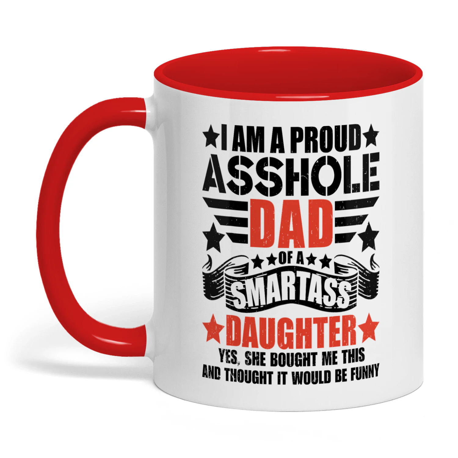 I Am A Proud Asshole Dad Of A Smartass Dad
