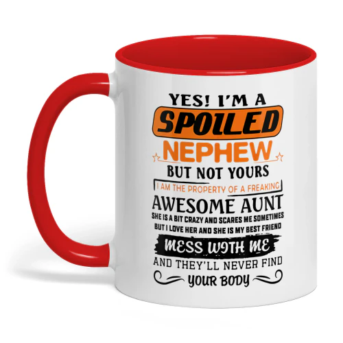 Yes I'm A Spoiled Nephew But Not Yours Aunt