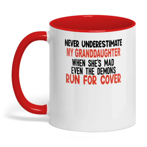 Never Underestimate My Granddaughter When She's Mad Granddaughter