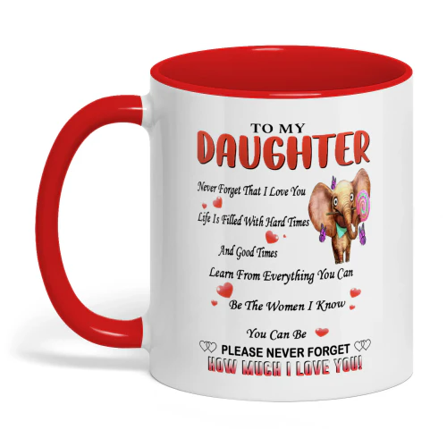 To My Daughter Never Forget That I Love You Life Is Filled Elephant