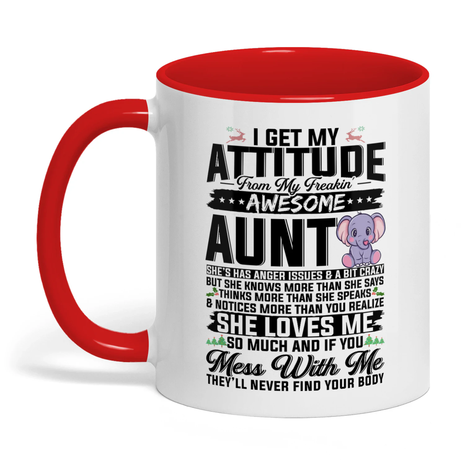 I Get My Attitude From My Freaking Awesome Aunt Elephant