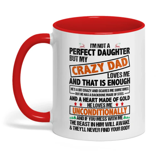 I'm Not A Perfect Daughter But My Crazy Dad