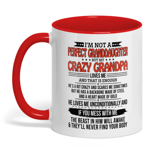 I'm Not A Perfect Granddaughter But My Crazy Grandpa