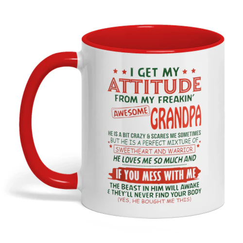 I Get My Attitude From My Freakin Grandpa
