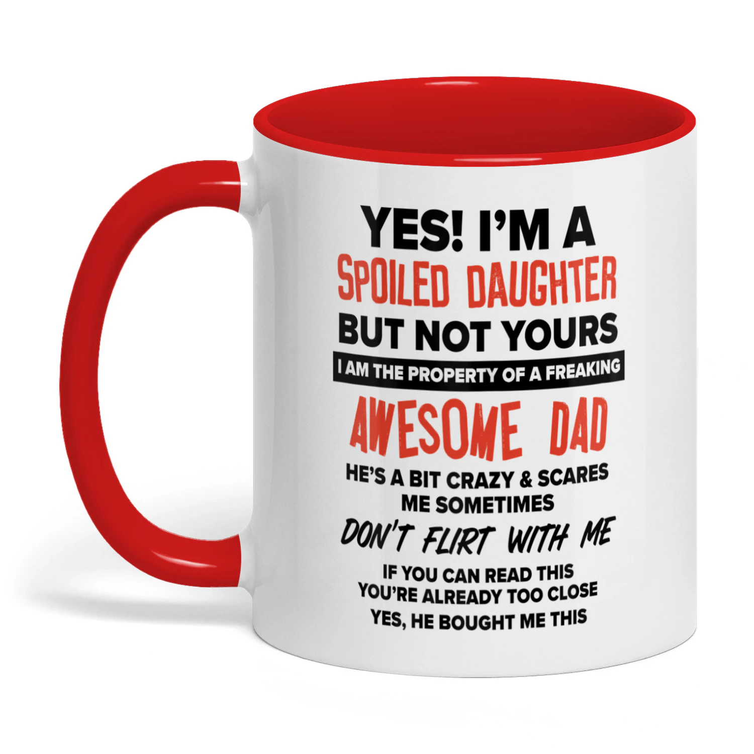 Yes I'm A Spoiled Daughter But Not Yours Dad