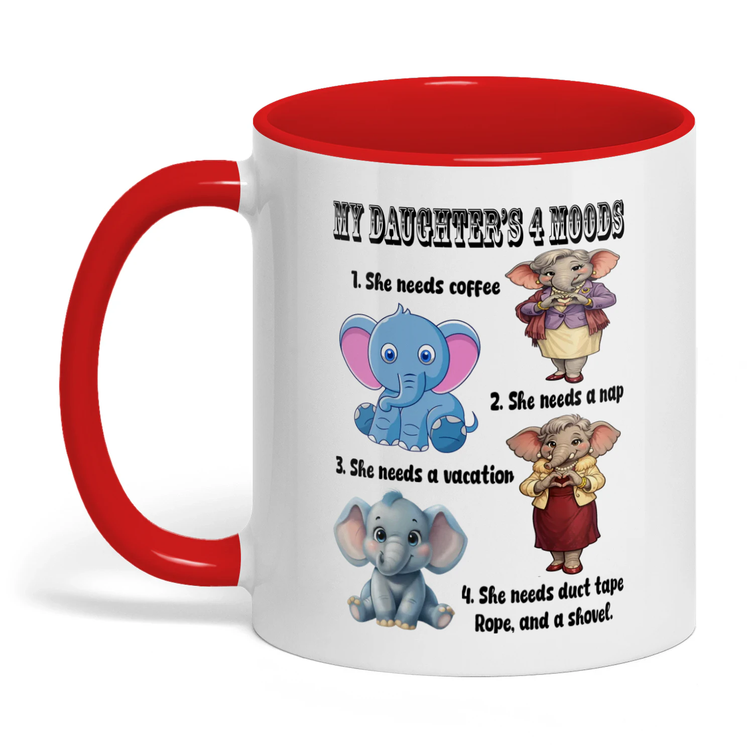 My Daughter's 4 Moods She Needs Coffee She Needs A Nap Elephant