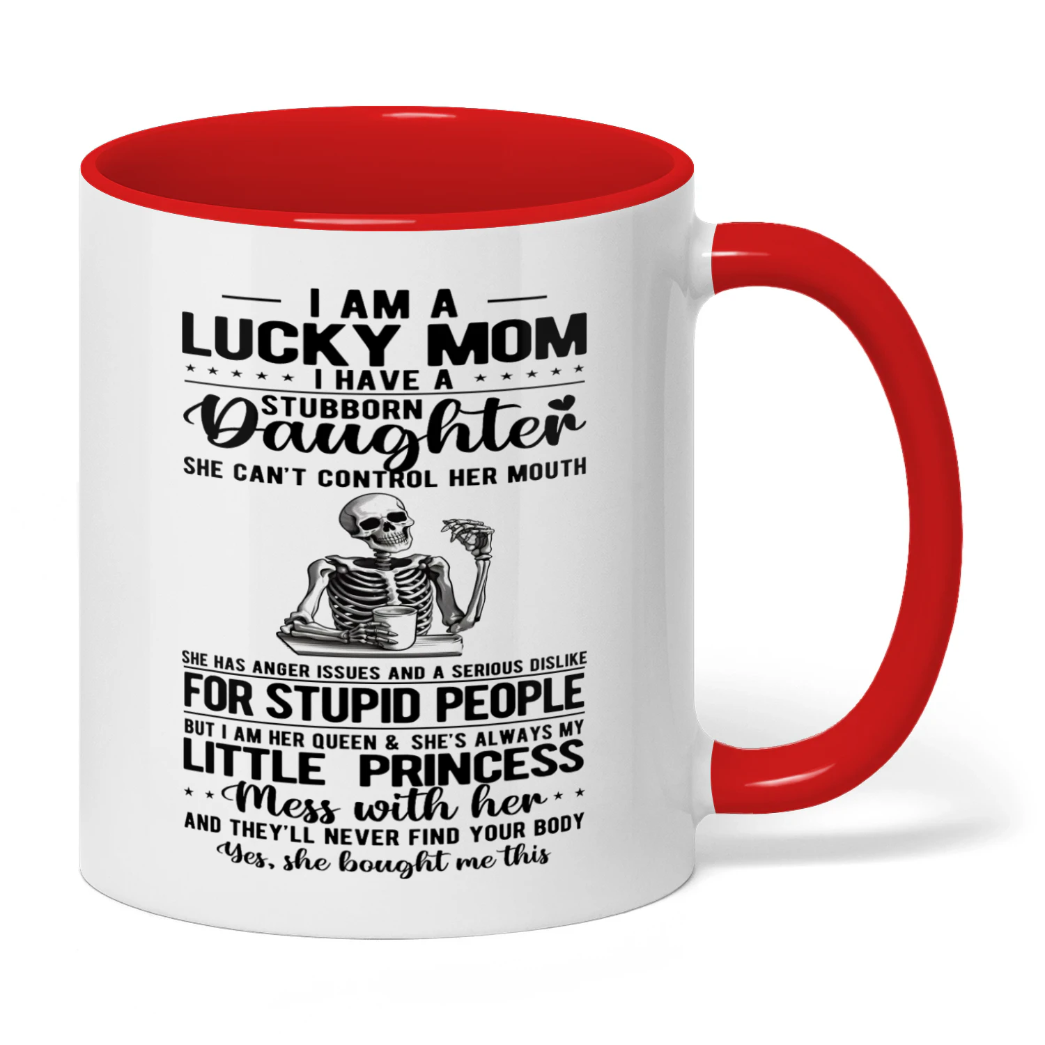 I Am A Lucky Mom I Have A Stubborn Daughter Skull