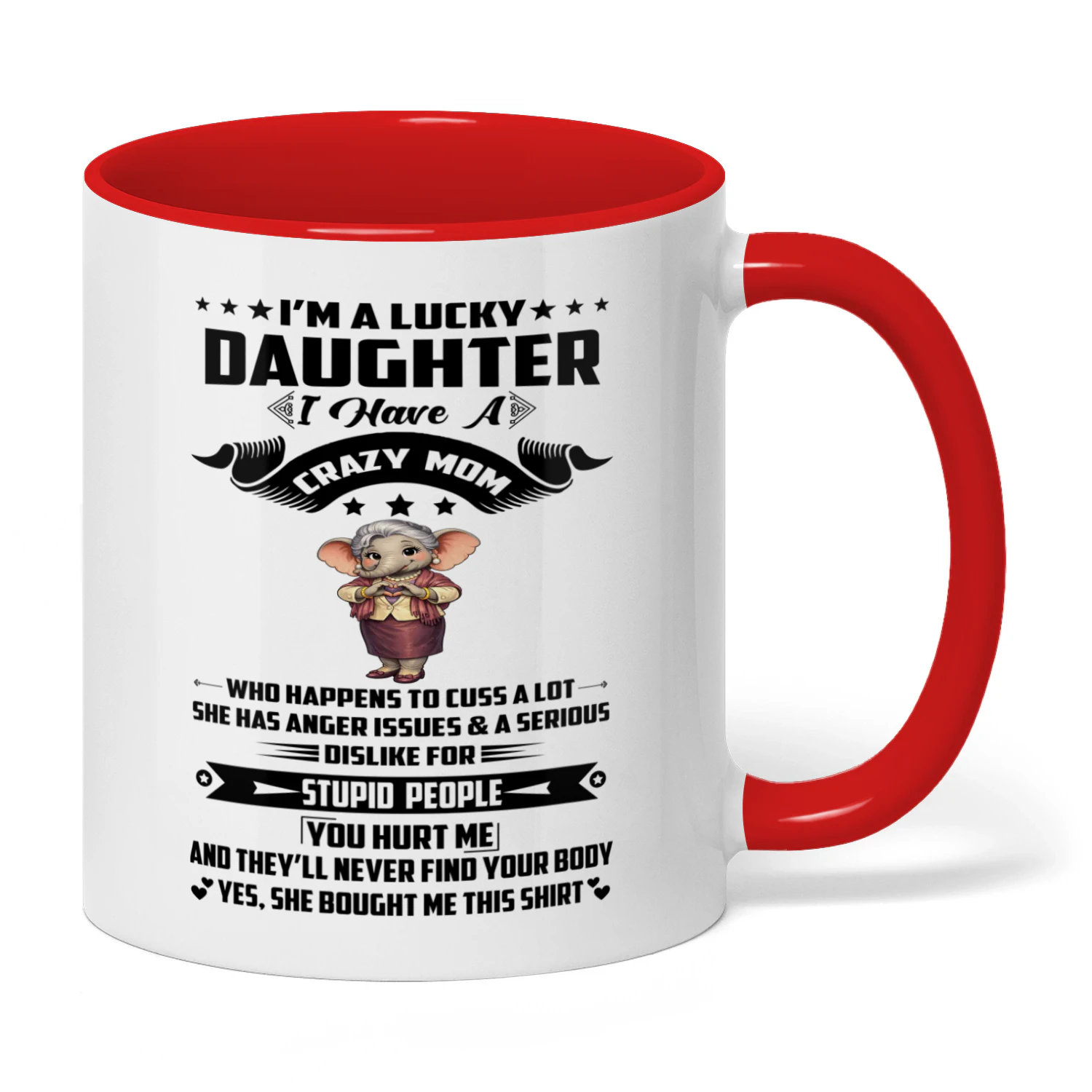 I'm A Lucky Daughter I Have A Crazy Mom Elephant